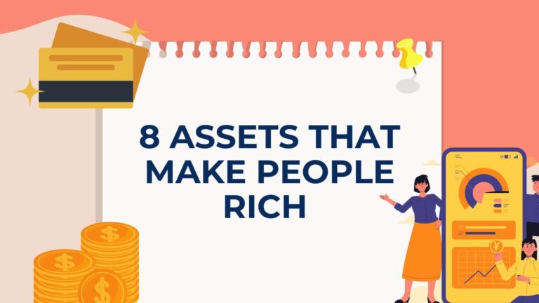 8 Assets That Make People Rich and Never Work Again