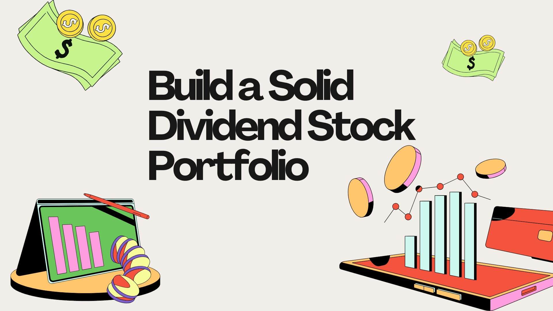 Build a Solid Dividend Stock Portfolio