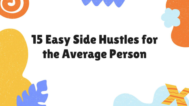 15 Easy Side Hustles for the Average Person
