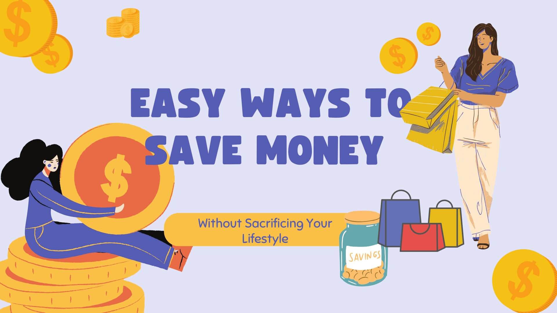 Easy Ways To Save Money Without Sacrificing Your Lifestyle