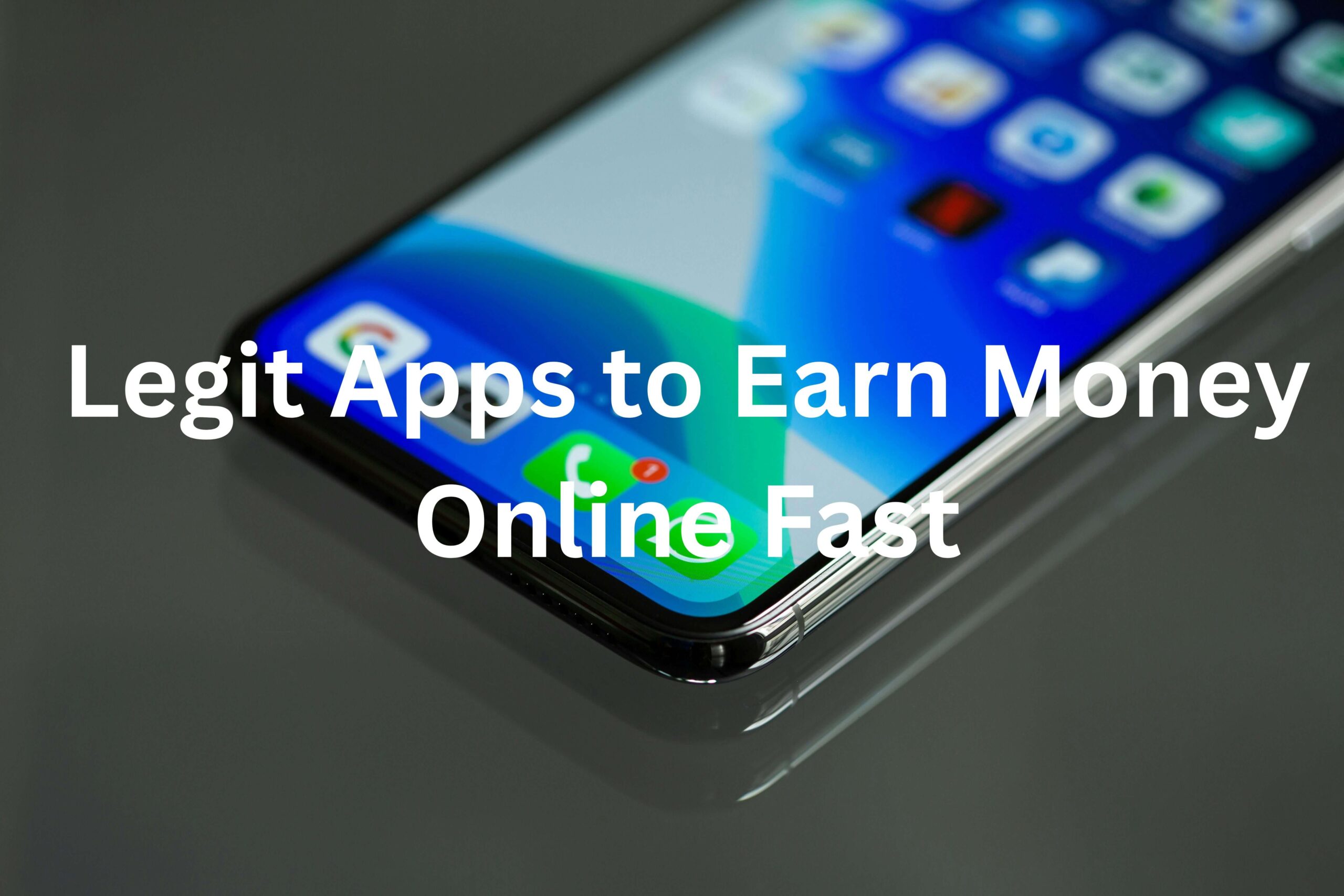 28 Legit Apps to Earn Money Online Fast
