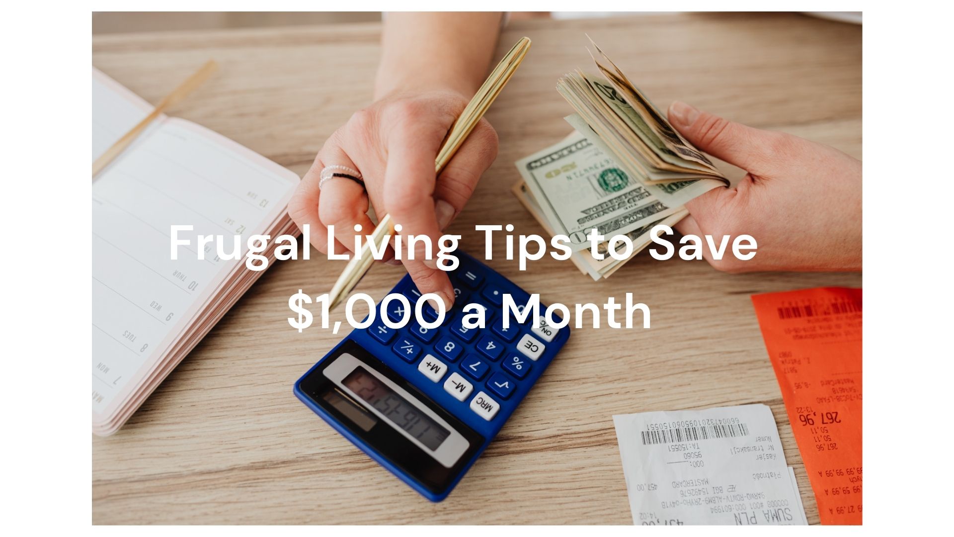 Frugal Living Tips to Save $1,000 a Month