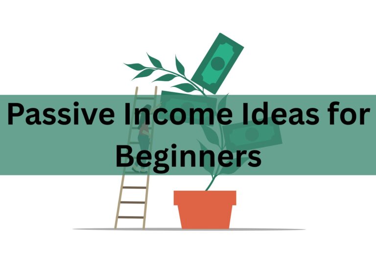 Passive Income Ideas for Beginners