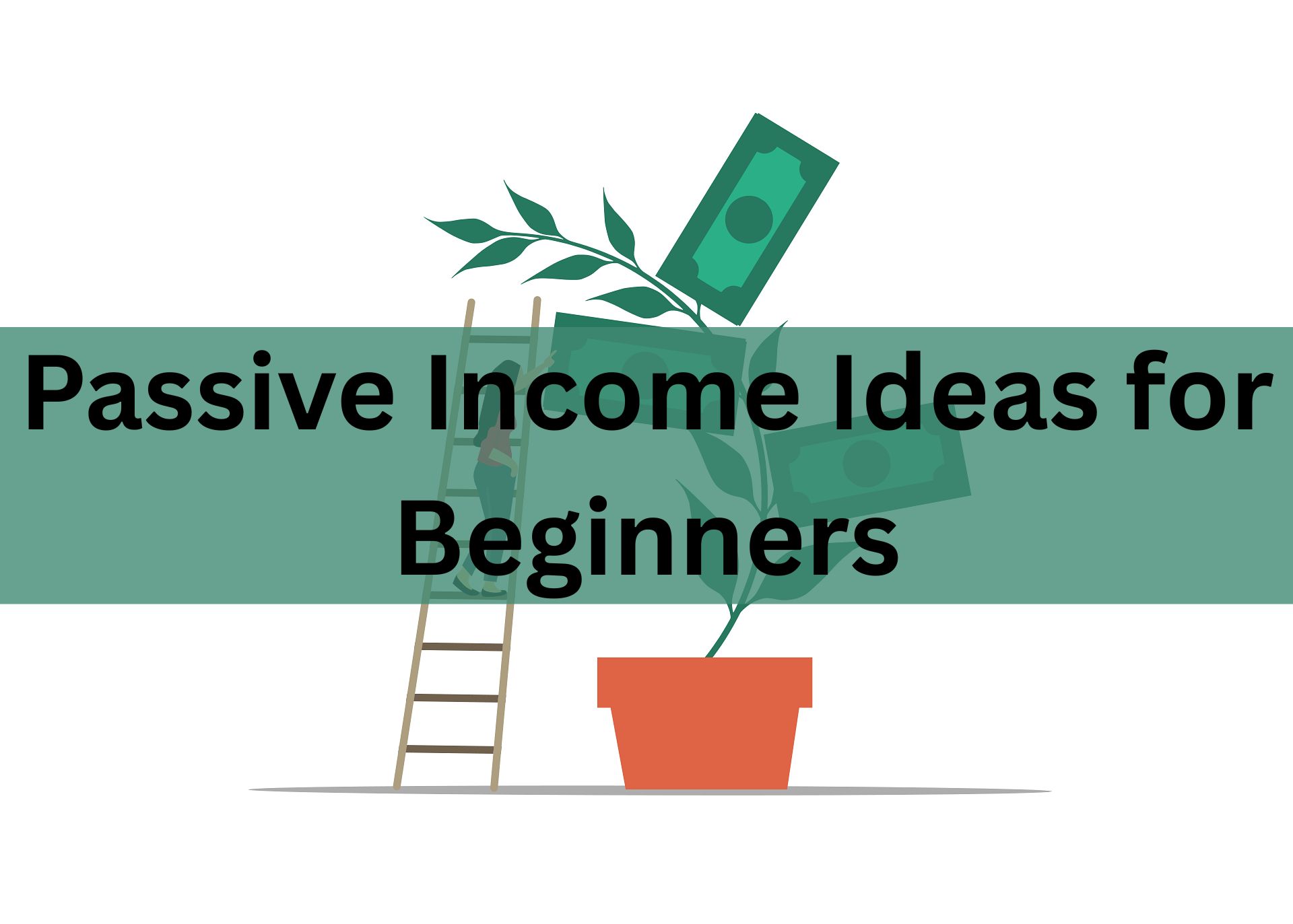 Passive Income Ideas for Beginners
