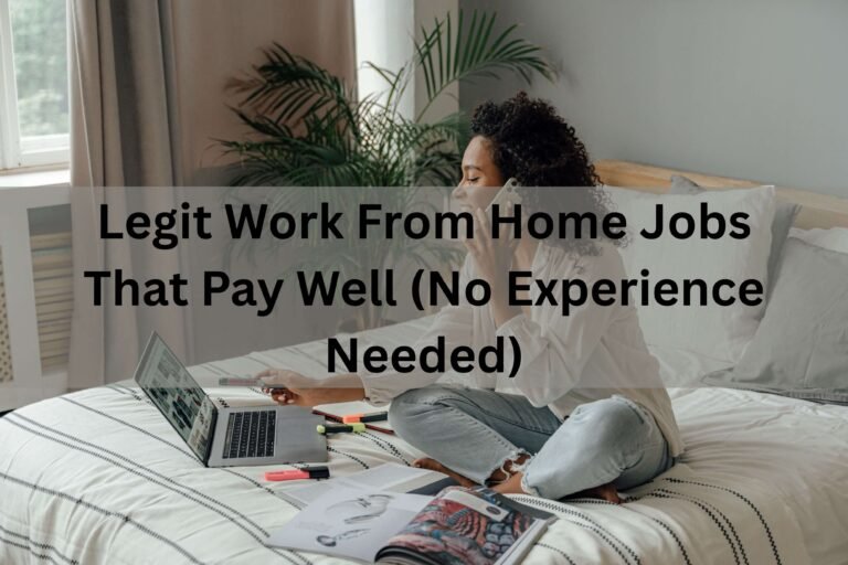 27 Legit Work From Home Jobs That Pay Well (No Experience Needed)